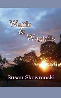 Wattle and Wagtails - Skowronski, Susan