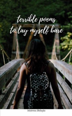 Cover terrible poems to lay myself bare