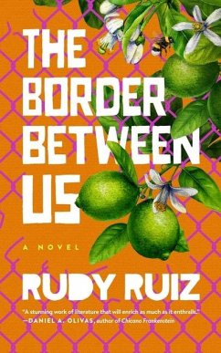 The Border Between Us - Ruiz, Rudy