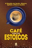Café com Estoicos Café com Estoicos