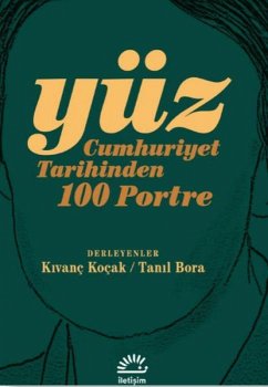 Cover Yüz - Cumhuriyet Tarihinden 100 Portre