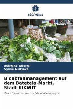 Bioabfallmanagement auf dem Batetela-Markt, Stadt KIKWIT - Ndungi, Adingite;Mukuwa, Sylvie