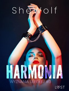 Wyznania uległej #3: Harmonia – seria erotyczna BDSM (eBook, ePUB) - SheWolf