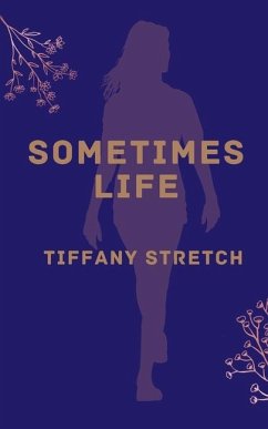 Sometimes Life - Stretch, Tiffany