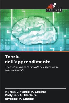Teorie dell'apprendimento - P. Coelho, Marcos Antonio;Madeira, Pollylian A.;Coelho, Rivelino P.
