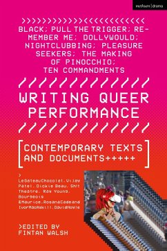 Writing Queer Performance - Le Gateau Chocolat; Beau, Dickie; Young, Rachael; Maurice; Theatre; Cade, Rosana; Macaskill, Ivor; Hoyle, David; Patel, Vijay