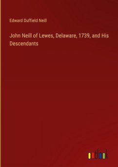 John Neill of Lewes, Delaware, 1739, and His Descendants