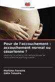 Peur de l'accouchement : accouchement normal ou césarienne ?