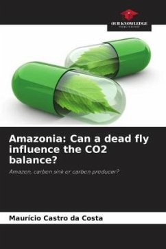 Amazonia: Can a dead fly influence the CO2 balance? - Castro da Costa, Maurício