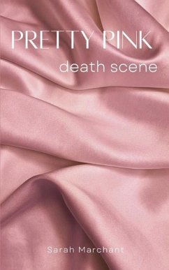 pretty pink death scene - Marchant, Sarah