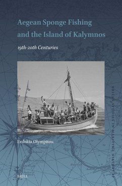 Aegean Sponge Fishing and the Island of Kalymnos (19th-20th Centuries) - Olympitou, Evdokia
