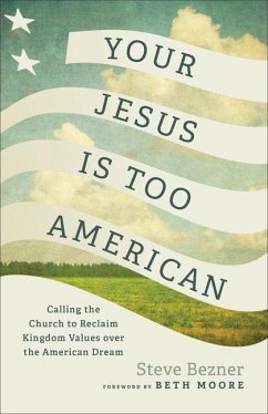 Your Jesus Is Too American - Bezner, Steve