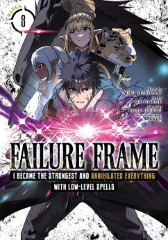 Failure Frame: I Became the Strongest and Annihilated Everything with Low-Level Spells (Manga) Vol. 8 - Shinozaki, Kaoru