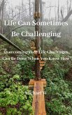 Life Can Sometimes Be Challenging (eBook, ePUB)