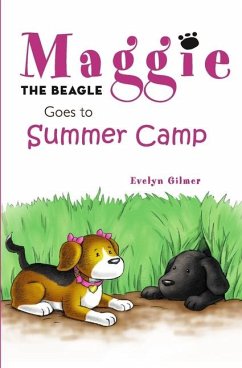 Maggie the Beagle Goes to Summer Camp - Gilmer, Evelyn