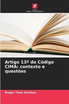 Artigo 13º do Código CIMA: contexto e questões - Tene Kankeu, Roger