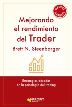 Cover Mejorando el rendimiento del trader : estrategias basadas en la psicología del trading
