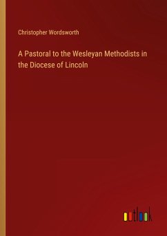 A Pastoral to the Wesleyan Methodists in the Diocese of Lincoln