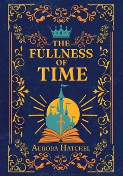The Fullness of Time - Hatchel, Aurora