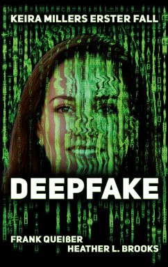 Deepfake - Queißer, Frank;Brooks, Heather L.