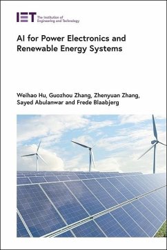 AI for Power Electronics and Renewable Energy Systems - Hu, Weihao; Zhang, Gouzhou; Zhang, Zhenyuan; Abulanwar, Sayed; Blaabjerg, Frede