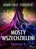 Mosty wszechzieleni. Yggdrasill 3 (eBook, ePUB)