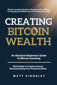 Creating Bitcoin Wealth (eBook, ePUB) - Kingsley, Matt