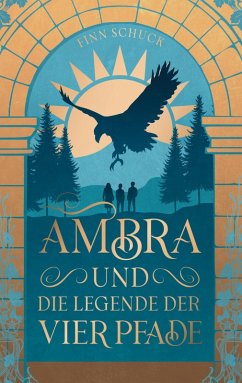 Ambra und die Legende der vier Pfade (eBook, ePUB)