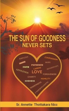 The Sun of Goodness Never Sets - Thottakara Fdcc, Annette
