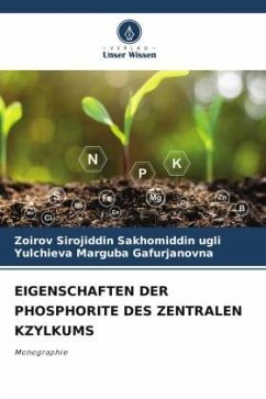 EIGENSCHAFTEN DER PHOSPHORITE DES ZENTRALEN KZYLKUMS - Sirojiddin Sakhomiddin ugli, Zoirov;Marguba Gafurjanovna, Yulchieva