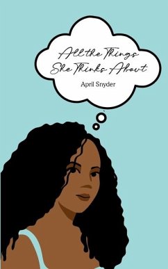 All the Things She Thinks About - Snyder, April