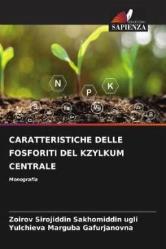 CARATTERISTICHE DELLE FOSFORITI DEL KZYLKUM CENTRALE - Sirojiddin Sakhomiddin ugli, Zoirov;Marguba Gafurjanovna, Yulchieva