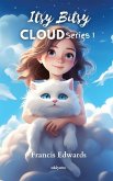 Itsy Bitsy Cloud Series I