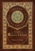 The Complete Personal Memoirs of Ulysses S. Grant (Royal Collector's Edition) (Case Laminate Hardcover with Jacket)