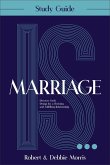 Marriage Is . . . Study Guide
