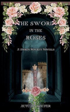 The Sword in the Roses - Kaufer, A. R.