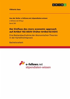 Der Einfluss des more economic approach auf Artikel 102 AEUV (früher Artikel 82 EGV) - Sass, Viktoria