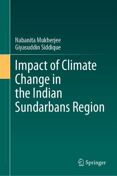 Impact of Climate Change in the Indian Sundarbans Region (eBook, PDF) - Mukherjee, Nabanita; Siddique, Giyasuddin