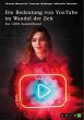 Die Bedeutung von YouTube im Wandel der... - Bild 1