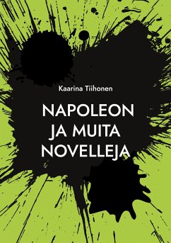 Napoleon (eBook, ePUB) - Tiihonen, Kaarina