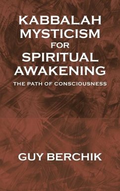 Kabbalah Mysticism for Spiritual Awakening - Berchik, Guy