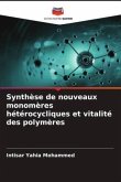 Synthèse de nouveaux monomères hétérocycliques et vitalité des polymères