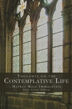 Thoughts on the Contemplative Life - Immaculata P C C, Mother Mary