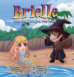 Brielle and the Tangled Mermaid - Doyle, M.; Doyle, Brielle