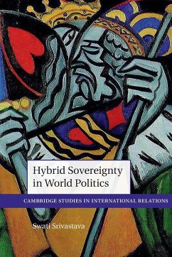 Hybrid Sovereignty in World Politics - Srivastava, Swati (Purdue University, Indiana)