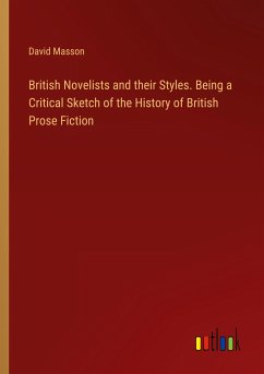 British Novelists and their Styles. Being a Critical Sketch of the History of British Prose Fiction