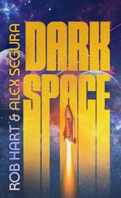 Dark Space - Segura, Alex; Hart, Rob