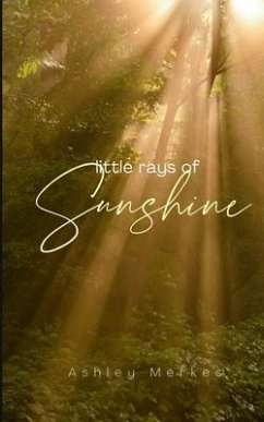 Little Rays of Sunshine - Merkes, Ashley
