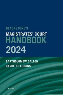 Blackstone's Magistrates' Court Handbook 2024 - Dalton, Bartholomew; Liggins, Caroline