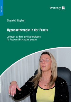 Hypnosetherapie in der Praxis (eBook, PDF) - Stephan, Siegfried